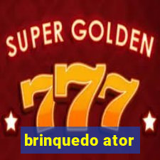 brinquedo ator